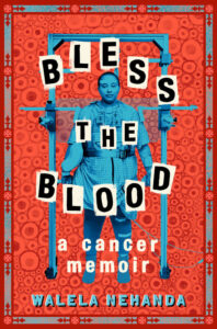 Cover for Bless the Blood. The background appears to be a red-orange mosaic of cells. A nonbinary, fat, Black patient stands in a hospital gown in the center. They appear to be attached to connected to various types of medical equipment. They have a shaved head and have a neutral expression. It looks like a photograph of them, tinted blue. 