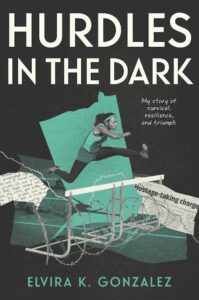 Collage-style cover for Hurdles in the Dark. A teenage girl has her hair pulled back into a ponytail and is wearing a headband, tank top, shorts, leggings, and running shoes. She is mid-jump over a pair of hurdles on a track, and the hurdles have barbed wire curling through them. There is a scrap of newspaper with the headline "Hostage-taking charge" and a handwritten scrap of paper on either side.