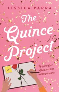 Illustrated cover for The Quince Project. The majority of the cover is pink with gold glitter falling all over. In the bottom left hand corner, in an overhead shot, you can see a planner open to a calendar page. The planner has a red rose across it, as well as a yellow sticky note and some multicolored tabs. A teenage girl is visible only from the mid-forearm out. She has red nail polish, some silver rings, and a yellow three-quarters sleeve shirt, and she has a pen in hand to write.