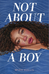 Illustrated cover of Not About A Boy. A Black teenage girl is looking at the viewer with an exhausted expression. She is lying her head on top of her hands, like she is lying on her side. Her long, curly hair frames her face. Her eyes are a bit red, and her face is flushed, like she has been crying. The background is a medium blue, white lighter blue lines across it, like waves.