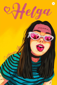 Illustrated cover of Helga. A teenage girl with long black hair sticks her tongue out at the viewer. She is visible from about the chest up and is wearing a green and black striped shirt. She also has a prominent set of stitches across her forehead and a thick black choker around her neck. She is wearing large white sunglasses, and you can see the reflection of a volcano in them.
