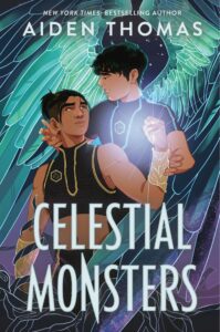 Illustrated cover for Celestial Monsters. Two teenage boys with light brown skin are looking at each other. The one in the back has short, curly black hair and large, green feathered wings that are half open. In front of him is a boy with longer black hair tied back and shaved sides. They're looking at each other fondly, and the boy with wings is touching the other boy's raised arm and has positioned his other hand like he's about to cradle the other boy's head. They're both wearing similar black clothes, like uniforms, only the boy without wings has a crop top version and gold bracers on his arms.
