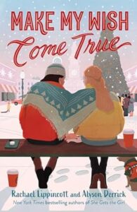 On the cover of Make My Wish Come True two people are sitting on a bench side by side with a blanket or shawl on their shoulders. There is snow on the ground. They each have a cup of something near them. There is a dog under the bench. There is a decorated Christmas tree in the distance in front of them.