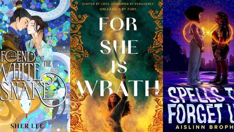 Collage of the book covers for LEGEND OF THE WHITE SNAKE, FOR SHE IS WRATH, and SPELLS TO FORGET US. All are described individually in the post.