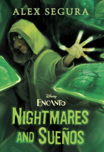 Illustrated cover of Encanto: Nightmares and Sueños. The cover is all washed in green and features Bruno from the movie Encanto. He is wearing a cloak with the hood over his head, and he looks worried. he has one hand clenched into a fist and the other up. His fingertips are glowing, and it looks like he is either stopping slabs of rock from hitting him or else throwing them away from him. Faint scenes can be seen on the rocks.
