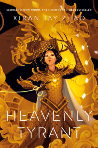 Illustrated book cover of Heavenly Tyrant. The cover features a teenage girl in golden scale armor and a fantastic beaded hat. Part of her armor glows, and she has one hand held up and another braced before her, which has a glowing gold rope wrapped around her wrist and goes off screen. part of a rearing golden dragon can be seen behind her.