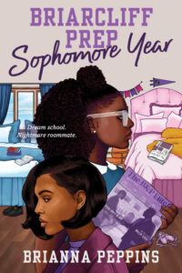Illustrated book cover for Briarcliff Prep: Sophomore Year. The cover features two Black teenage girls facing opposite directions. They are both glancing at each other out of the corner of their eyes. Behind them are what appears to be their dorm beds: one blue themed and a bit plain, the other pink and themed and cozier looking, which emphasizes their different clothing and hairstyles.