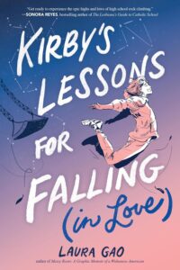 The illustrated cover shows someone who has just leaped from a swing. They have a huge smile on their face. They are wearing sweats and sneakers. They have their arms spread out wide. There are constellations lined up in the sky. There is a blurb at the top. Get ready to experience the epic highs and lows of high school rock climbing. Sonora Reyes bestselling author of The Lesbiana's Guide to Catholic School. The sky is blue at the top, but pink at the bottom.
