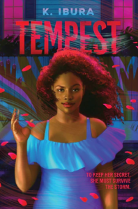 Illustrated cover for Tempest. A Black teenage girl stares directly at the viewer, smirking a little while she holds up one hand like she is feeling the wind that is blowing through her hair and ruffling her blue sleeveless dress. She appears to be standing in front of a white fence that has been painted with a pair of hands and maybe some kind of foliage. Behind the fence you can just see the side of a building and a pair of windows, which are casting a pink light across much of the scene and the petals blowing in the wind. The cover says, "To keep her secret, she must survive the storm."
