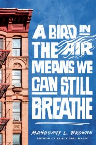 Illustrated cover has a small portion of the corner of a brick apartment building. There are four windows one above the other and the edge of a fire escape can be seen. The rest is blue sky where the title is written in a white all cap font. There is a quote from Brendan Kiely. A gorgeous, tender testament to the generation of young people who shouldered the pandemic. The word Air looks like it has wind blowing on it.