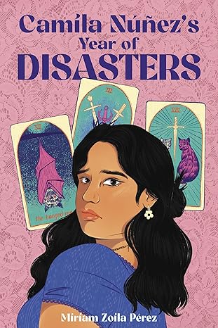 The book cover of Camila Núñez’s Year of Disasters has a background of pink lace. The main character is a brown skinned young woman with black slightly wavy hair just past the shoulders. There are three cards - maybe tarot cards - behind her head. One has the words the hanged visible and a bat hanging. One other has multipe sword handles and the final has two cats and a sword.