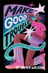 Illustrated cover that shows a young brown skinned person in purple shorts and a hot pink short sleeved shirt kneeling with one knee on the ground and a hand up near their mouth as if they are yelling the title which is in large letters out in front of them. Their other hand is resting on their thigh and has a large star covering the fingers.