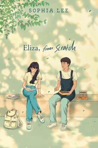 Cover of Eliza, from Scratch. A young woman with long dark hair and young man with short dark hair are sitting in the shade of a tree on a bench up against a wall. She is smiling and looking down at the book in her lap. He is wearing an apron over his clothes and is holding a box of kimbap or sushi in one hand and a pair of chopsticks in the other. 