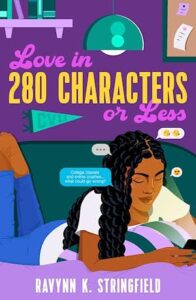 Cover of Love in 280 characters or less has a young black woman with long twists laying on a sofa or futon looking at a phone.