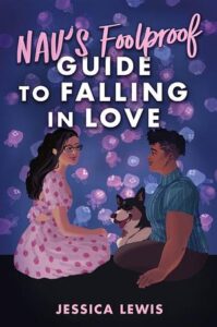 Cover of Nav's Foolproof Guide to Falling in Love. Two young women are sitting in front of an aquarium full of jellyfish. The light skinned person on the left has long dark wavy hair and glasses and is wearing a casual dress. The person on the right has short curly hair brown skin and is wearing a short sleeved shirt and dark pants. They are both smiling at each other.