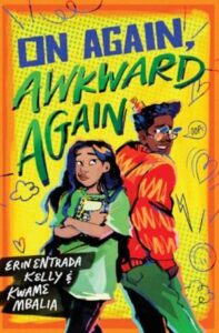 The cover of on again awkward again. Two young people are standing back to back and giving each other the side eye.  The young man on the right is Black and is wearing glasses. The young woman on the right has light brown skin and long brown hair. She is clutching a composition notebook. 