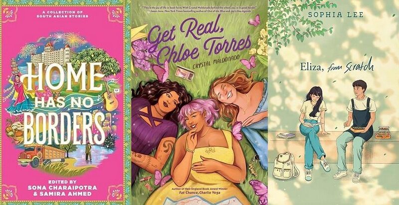 A collage of the covers for HOME HAS NO BORDERS; GET REAL, CHLOE TORRES; and ELIZA, FROM SCRATCH. Each are described in more detail in the linked post.