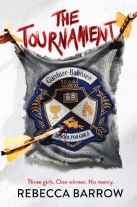 Book cover of The Tournament shows a scrap of clothing with a patch that says Gardner-Bahnsen with a crest and school for girls at the bottom. There is an arrow through the bottom of the crest. The tip is on an image of a rabbit and there is blood dripping. The title is in red above. The scrap of cloth has an arrow in the top left and in the top right holding it to the white background.