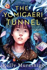 The cover of the book The Yomigaeri Tunnel has a young woman looking into a tunnel opening. Behind her is another person looking her way. The main person has wide open eyes. Around the edges of the tunnel different objects are floating like a graduation cap, a framed photo, part of a piano keyboard, an airmail envelope and a guitar.