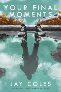 Book cover of your final moments. There is a pair of black converse high tops in a puddle near a curb. There is a reflection in the puddle of someone standing, but the shoes are empty.