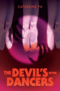 Book cover of The devil's in the dancers. The background is dark and there seems to be a spotlight on the toe shoes of several ballet dancers. In the light, there are shadows of two clawed hands reaching for the feet. Only the bottom of their legs are visible. The floor is red and that is where the title of the book is. The letters are also red. 