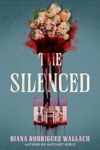The cover of the book the silenced has a denim look. There is a clump of very pale white strawberries that have what looks like blood splattered on them and dripping down to a small two story house below it. The bottom of the house looks like it has blood all over it and dripping down. 