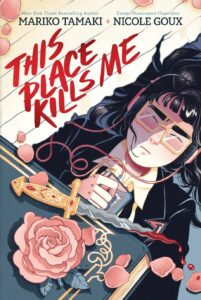 The cover of This Place Kills Me has a piece of notebook paper at an angle at the top. At the bottom left is a book with a pink rose. There are rose petals strewn around. There is also a small twisty dagger with a gold hilt and blood dripping from the end of the blade. There is also a young person wearing glasses and headphones connected to a walkman type device. The person's eyes are closed and them seem to be lying on the ground with their black hair splayed all around.