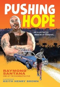 The book cover of Pushing Hope. A man in a with tattoos wearing a black tank top stands with arms crossed and is out of proportion to a police car in front of him. The car has lights on and is chasing a young person who is running while looking back at the car. In the background there are dark shadows of people protesting with arms and signs raised. 