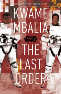 Illustrated cover for Star Wars: The Last Order. The characters Finn and Jannah are both wearing Stormtrooper armor and holding blaster rifles while they look confidently at the viewer. They are not wearing helmets. The background appears to be a modge podge of whites and reds, though there are a few yellow flowers scattered, almost hidden.