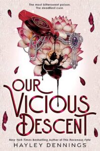 The cover of Our Vicious Descent. The background is white with a large white rose that has red on the tips of the petals. A red bottle is tipped over and what looks like blood is pouring out.