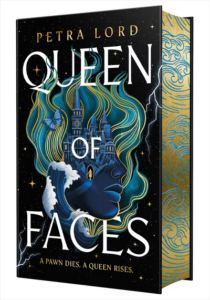 Angled photo of the book Queen of Faces. There is a stylized face in almost-profile, but only the nose, mouth, and chin remain. The top half of the face was replaced by a large stone building with a clocktower and yellow silhouetted person holding a sword out by their side. The hair frames the face, but it also floats upward, and some of it has transformed into an ocean wave. There are lightning bolts on the edges and a starfield in the background. The edges of the book are gold with waves in light blue.