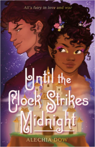 Illustrated cover for Until the Clock Strikes Midnight. Two people have their backs to each other, but their heads are turned and they're both smirking a little, so it's clear they're glancing at each other. The boy has lighter brown skin and curly hair, with a smattering of freckles and is wearing a reddish brown jacket. The girl has her curly hair up in a big bun and accented with flowers, and she's wearing a light purple garment with a ruffled neckline. Below them is a Disney-like white and gold castle.
