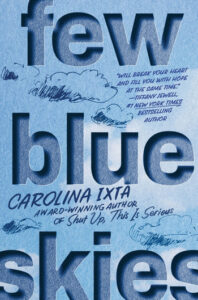 Illustrated cover for Few Blue Skies. The cover is a tinted blue piece of paper with a few indistinct white clouds and additional clouds scribbled on it in pen. The title has a paper cutout effect.
