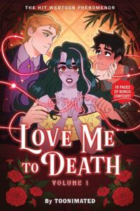 Book cover of love me to death. It features three young people. At the center is a young woman with long flowing black hair. She is looking out in concern. A glowing string is woven through her hands. Behind her two young men each also have a hand on the string. The one on the left has short dark blonde hair and the one on the right has short dark hair. They are staring into each other's eyes.
