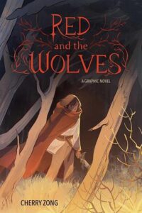 Book cover for red and the wolves. A person waring a cape is in amongst trees in the dark.