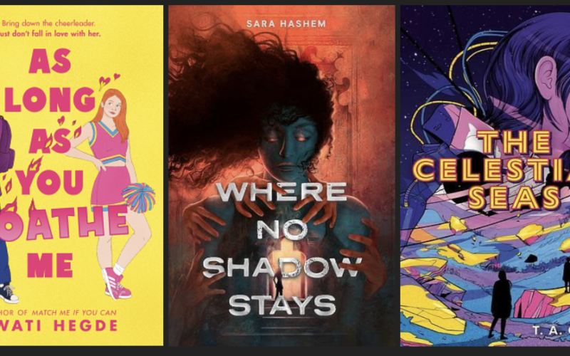 The covers of As Long As You Loathe Me, Where No Shadow Stays, and The Celestial Seas. Descriptions of each may be found with the individual images within the post.