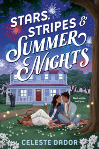 Cover of the book Stars, Stripes, and Summer Nights. A couple is sitting under a tree on a red and white checked blanket in grass with daisies around them. She is leaning against him. They both have dark hair and light brown skin. There is a large house behind them and there are red, white, and blue fireworks going off high in the sky. Two more people are standing back by the house. 