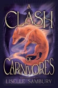 Book cover of A Clash of Carnivores. There is a fox floating in the center of a dark purple background. There is a mist swirling around and the dark shadow of a very large bird is behind the fox. 