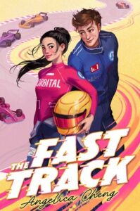 Two people are in the center of this book cover. The young woman has long flowing black hair and light skin. She is wearing a racing uniform and holding a helmet. There is a track of racing cars behind them. The young man is also in a uniform and is smiling and looking intently at her. He has short brown hair that is wind tousled and appears to be white. There is a yellow and hot pink swoosh of color to the right side of the characters. 