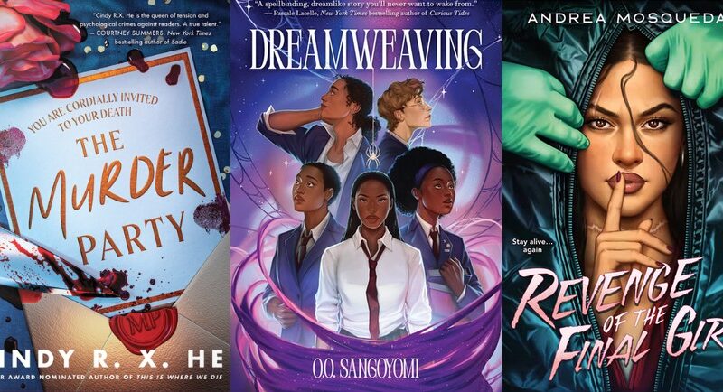 Collage of the book covers for The Murder Party by Cindy R. X. He, Dreamweaving by O.O. Sangoyomi, and Revenge of the Final Girl by Andrea Mosqueda,