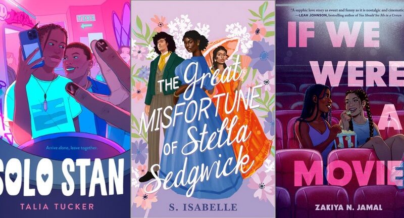 Collage of the book covers for Solo Stan (a graffiti-covered concert bathroom selfie), The Great Misfortune of Stella Sedgwick (a trio of teens in 1860s outfits), and If We Were a Movie (two teenage girls in an empty theater together). All are described in more detail in the post.