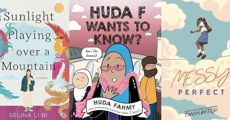 Collage of the book covers for SUNLIGHT PLAYING OVER A MOUNTAIN, HUDA F WANTS TO KNOW, and MESSY PERFECT. All are described in more detail in the post.