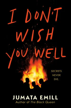 Book cover of I Don't Wish you well. It is a dark cover with a fire in the lower center. The outlines of several people are near the fire.